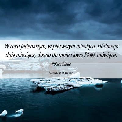 Picture 06 - Ezechiela 30:20 POLUBG - W roku jedenastym, w pierwszym miesiącu, - Bible Verse Picture