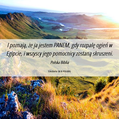 Picture 06 - Ezechiela 30:8 POLUBG - I poznają, że ja jestem PANEM, gdy rozpalę - Bible Verse Picture