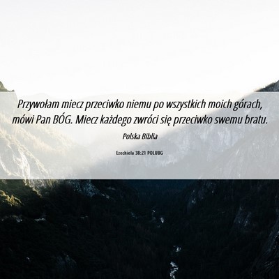 Picture 06 - Ezechiela 38:21 POLUBG - Przywołam miecz przeciwko niemu po wszystkich - Bible Verse Picture