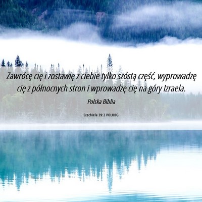 Picture 06 - Ezechiela 39:2 POLUBG - Zawrócę cię i zostawię z ciebie tylko - Bible Verse Picture