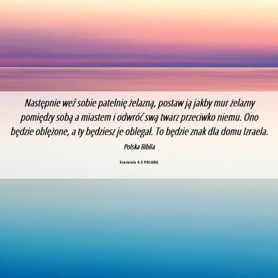 Picture 06 - Ezechiela 4:3 POLUBG - Następnie weź sobie patelnię żelazną, postaw - Bible Verse Picture