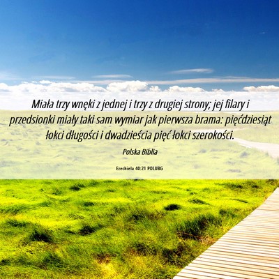 Picture 06 - Ezechiela 40:21 POLUBG - Miała trzy wnęki z jednej i trzy z drugiej - Bible Verse Picture