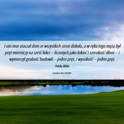 Picture 06 - Ezechiela 40:5 POLUBG - I oto mur otaczał dom ze wszystkich stron - Bible Verse Picture
