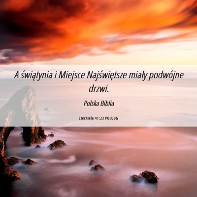 Picture 06 - Ezechiela 41:23 POLUBG - A świątynia i Miejsce Najświętsze miały - Bible Verse Picture