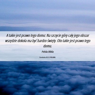 Picture 06 - Ezechiela 43:12 POLUBG - A takie jest prawo tego domu: Na szczycie góry - Bible Verse Picture