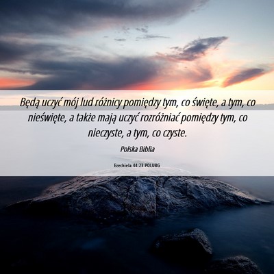 Picture 06 - Ezechiela 44:23 POLUBG - Będą uczyć mój lud różnicy pomiędzy tym, - Bible Verse Picture