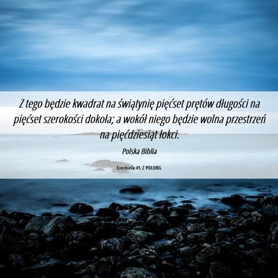 Picture 06 - Ezechiela 45:2 POLUBG - Z tego będzie kwadrat na świątynię pięćset - Bible Verse Picture