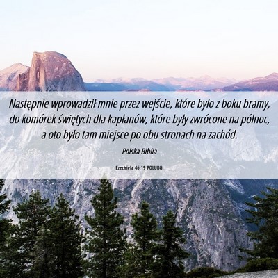 Picture 06 - Ezechiela 46:19 POLUBG - Następnie wprowadził mnie przez wejście, - Bible Verse Picture