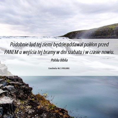 Picture 06 - Ezechiela 46:3 POLUBG - Podobnie lud tej ziemi będzie oddawał pokłon - Bible Verse Picture