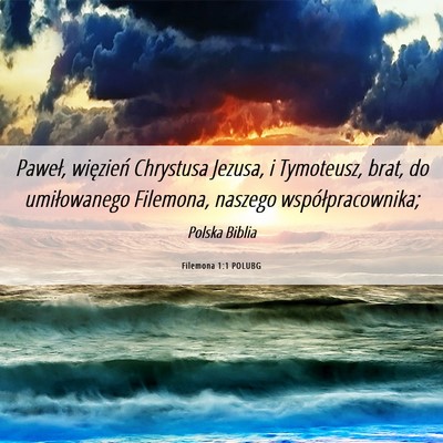 Picture 06 - Filemona 1:1 POLUBG - Paweł, więzień Chrystusa Jezusa, i Tymoteusz, - Bible Verse Picture