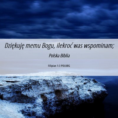 Picture 06 - Filipian 1:3 POLUBG - Dziękuję memu Bogu, ilekroć was - Bible Verse Picture