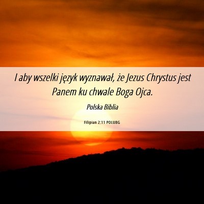 Picture 06 - Filipian 2:11 POLUBG - I aby wszelki język wyznawał, że Jezus - Bible Verse Picture