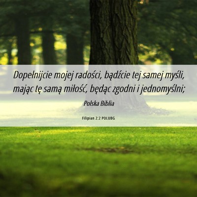 Picture 06 - Filipian 2:2 POLUBG - Dopełnijcie mojej radości, bądźcie tej samej - Bible Verse Picture