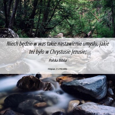Picture 06 - Filipian 2:5 POLUBG - Niech będzie w was takie nastawienie umysłu, - Bible Verse Picture