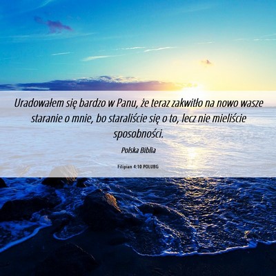 Picture 06 - Filipian 4:10 POLUBG - Uradowałem się bardzo w Panu, że teraz - Bible Verse Picture