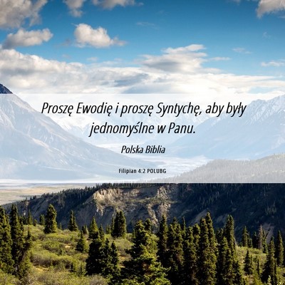 Picture 06 - Filipian 4:2 POLUBG - Proszę Ewodię i proszę Syntychę, aby były - Bible Verse Picture