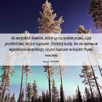 Picture 06 - Galacjan 3:10 POLUBG - Na wszystkich bowiem, którzy są z uczynków - Bible Verse Picture