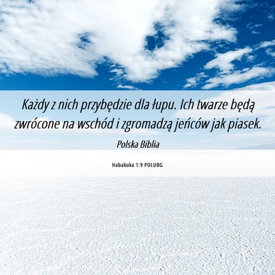 Picture 06 - Habakuka 1:9 POLUBG - Każdy z nich przybędzie dla łupu. Ich twarze - Bible Verse Picture