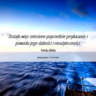 Picture 06 - Hebrajczyków 7:18 POLUBG - Zostało więc zniesione poprzednie przykazanie z - Bible Verse Picture