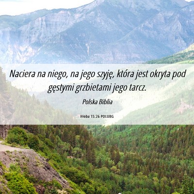 Picture 06 - Hioba 15:26 POLUBG - Naciera na niego, na jego szyję, która jest - Bible Verse Picture