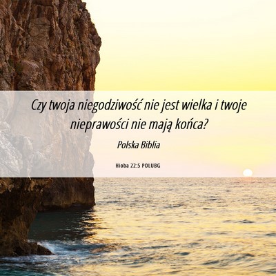 Picture 06 - Hioba 22:5 POLUBG - Czy twoja niegodziwość nie jest wielka i twoje - Bible Verse Picture