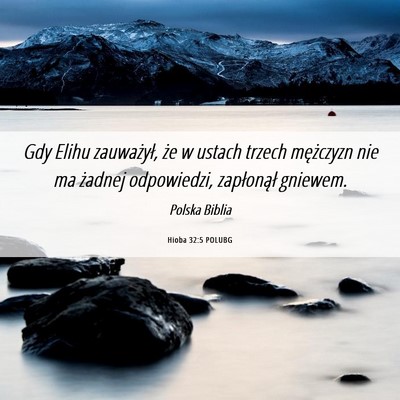 Picture 06 - Hioba 32:5 POLUBG - Gdy Elihu zauważył, że w ustach trzech - Bible Verse Picture