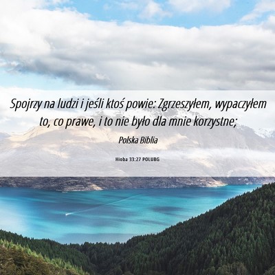 Picture 06 - Hioba 33:27 POLUBG - Spojrzy na ludzi i jeśli ktoś powie: - Bible Verse Picture
