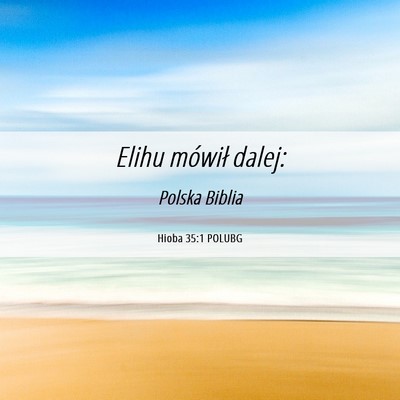 Picture 06 - Hioba 35:1 POLUBG - Elihu mówił - Bible Verse Picture