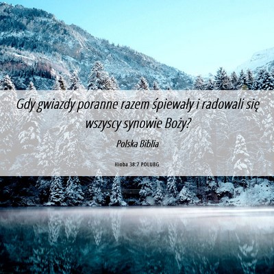 Picture 06 - Hioba 38:7 POLUBG - Gdy gwiazdy poranne razem śpiewały i radowali - Bible Verse Picture