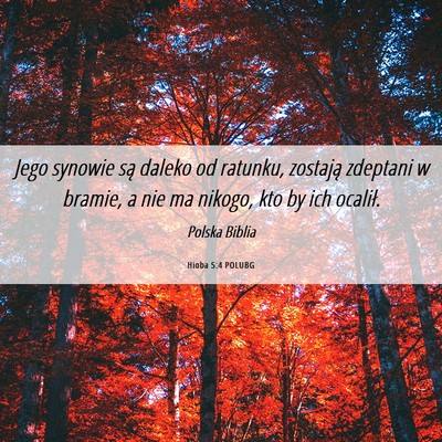 Picture 06 - Hioba 5:4 POLUBG - Jego synowie są daleko od ratunku, zostają - Bible Verse Picture