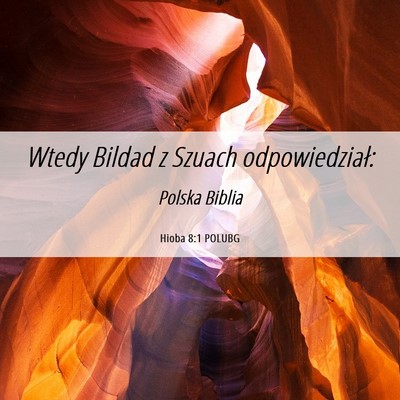 Picture 06 - Hioba 8:1 POLUBG - Wtedy Bildad z Szuach - Bible Verse Picture