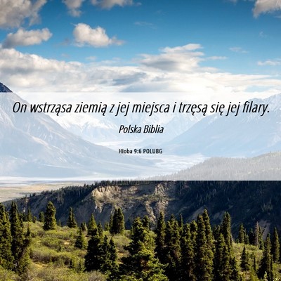 Picture 06 - Hioba 9:6 POLUBG - On wstrząsa ziemią z jej miejsca i trzęsą - Bible Verse Picture