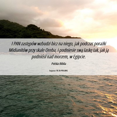 Picture 06 - Izajasza 10:26 POLUBG - I PAN zastępów wzbudzi bicz na niego, jak - Bible Verse Picture