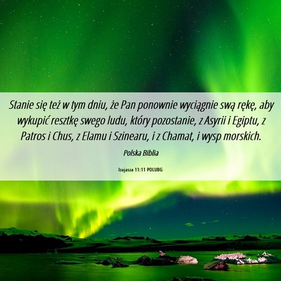 Picture 06 - Izajasza 11:11 POLUBG - Stanie się też w tym dniu, że Pan ponownie - Bible Verse Picture
