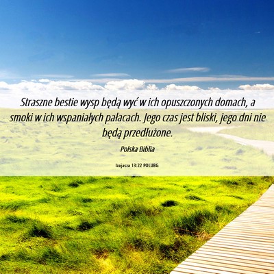 Picture 06 - Izajasza 13:22 POLUBG - Straszne bestie wysp będą wyć w ich - Bible Verse Picture