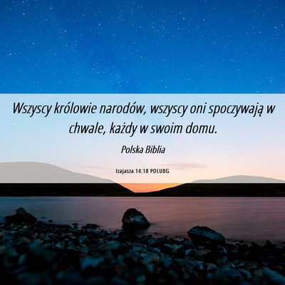 Picture 06 - Izajasza 14:18 POLUBG - Wszyscy królowie narodów, wszyscy oni - Bible Verse Picture
