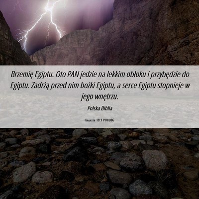Picture 06 - Izajasza 19:1 POLUBG - Brzemię Egiptu. Oto PAN jedzie na lekkim obłoku - Bible Verse Picture