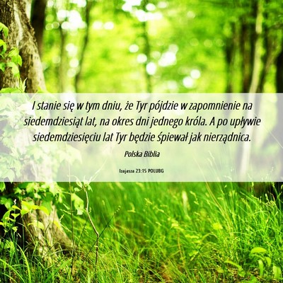Picture 06 - Izajasza 23:15 POLUBG - I stanie się w tym dniu, że Tyr pójdzie w - Bible Verse Picture