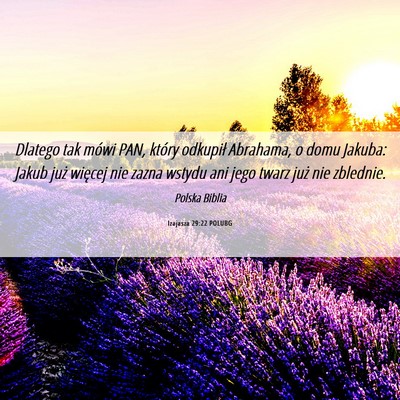 Picture 06 - Izajasza 29:22 POLUBG - Dlatego tak mówi PAN, który odkupił Abrahama, - Bible Verse Picture