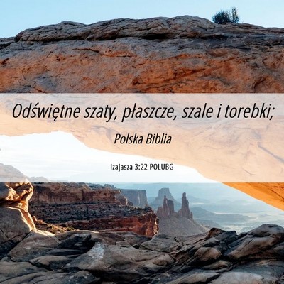 Picture 06 - Izajasza 3:22 POLUBG - Odświętne szaty, płaszcze, szale i - Bible Verse Picture