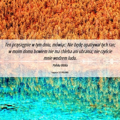 Picture 06 - Izajasza 3:7 POLUBG - Ten przysięgnie w tym dniu, mówiąc: Nie będę - Bible Verse Picture