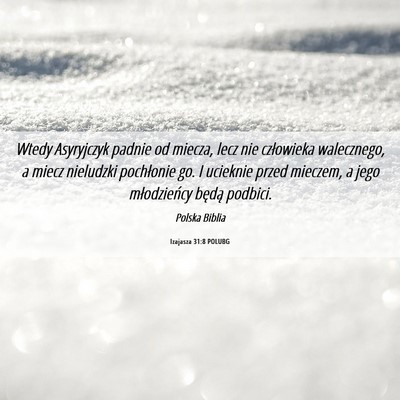 Picture 06 - Izajasza 31:8 POLUBG - Wtedy Asyryjczyk padnie od miecza, lecz nie - Bible Verse Picture