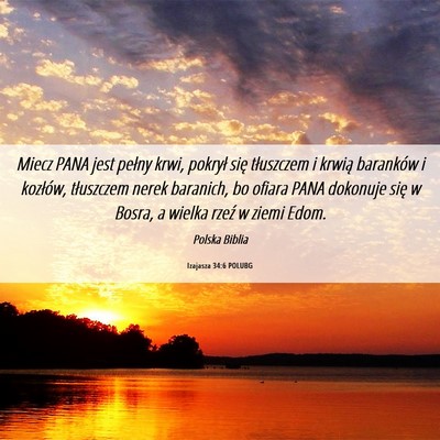 Picture 06 - Izajasza 34:6 POLUBG - Miecz PANA jest pełny krwi, pokrył się - Bible Verse Picture