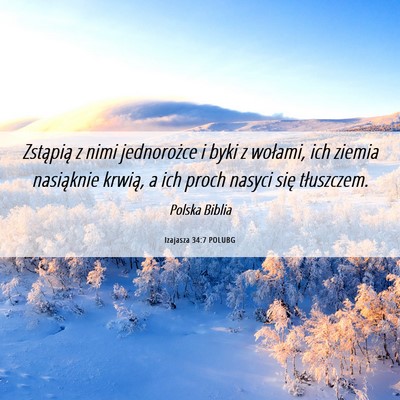 Picture 06 - Izajasza 34:7 POLUBG - Zstąpią z nimi jednorożce i byki z wołami, - Bible Verse Picture