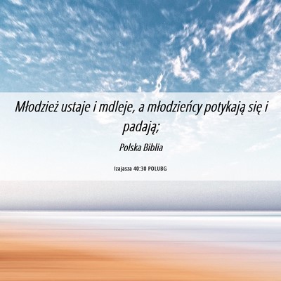 Picture 06 - Izajasza 40:30 POLUBG - Młodzież ustaje i mdleje, a młodzieńcy - Bible Verse Picture