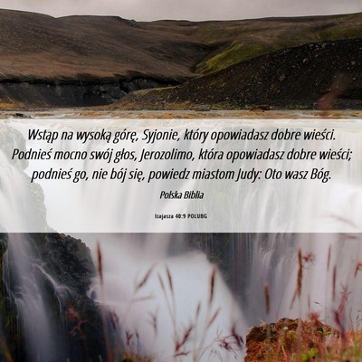 Picture 06 - Izajasza 40:9 POLUBG - Wstąp na wysoką górę, Syjonie, który - Bible Verse Picture