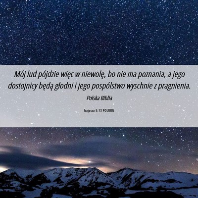 Picture 06 - Izajasza 5:13 POLUBG - Mój lud pójdzie więc w niewolę, bo nie ma - Bible Verse Picture