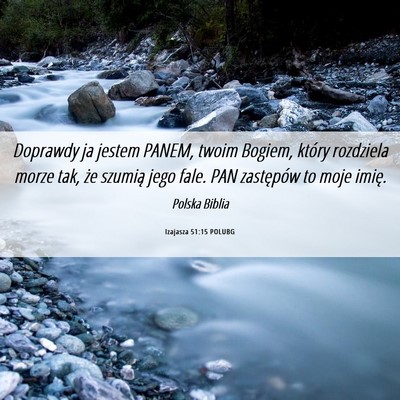 Picture 06 - Izajasza 51:15 POLUBG - Doprawdy ja jestem PANEM, twoim Bogiem, który - Bible Verse Picture