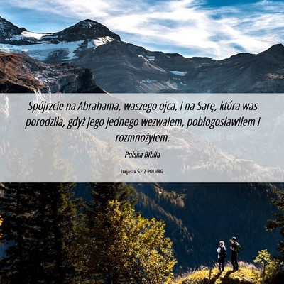 Picture 06 - Izajasza 51:2 POLUBG - Spójrzcie na Abrahama, waszego ojca, i na Sarę, - Bible Verse Picture