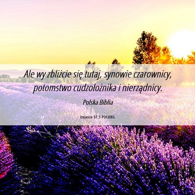 Picture 06 - Izajasza 57:3 POLUBG - Ale wy zbliżcie się tutaj, synowie czarownicy, - Bible Verse Picture